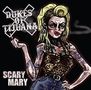 Text: "DUKES OF TIJUANA", "SCARY MARY". Illustration einer furchteinflößenden Frau mit blonder Tolle und Tattoos., CD