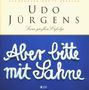 Udo Jürgens (1934-2014): Aber bitte mit Sahne - Seine großen Erfolge, CD