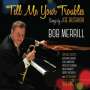 Bob Merrill: Tell Me Your Troubles: Songs By Joe Bushkin Vol. 1, CD