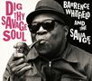 Barrence Whitfield: Dig Thy Savage Soul, CD, CD