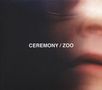 Ceremony: Zoo, CD, CD