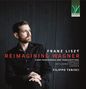 Franz Liszt: Transkriptionen & Paraphrasen nach Wagner-Opern "Reimagining Wagner", CD