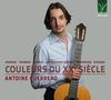 COULEURS DU XXE SIÈCLE, ANTOINE GUERRERO. Mann mit Gitarre, hellgrauer Hintergrund, Logo oben rechts., CD