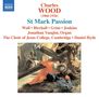 Charles Wood: St.Mark Passion, CD