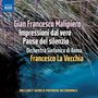 Gian Francesco Malipiero (1882-1974): Impressioni dal vero I-III, CD