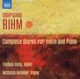 Wolfgang Rihm (geb. 1952): Werke für Violine & Klavier, CD