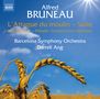 Alfred Bruneau (1857-1934): L'Attaque du moulin-Suite, CD