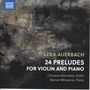 Lera Auerbach (geb. 1973): Präludien Nr.1-24 op.46 für Violine & Klavier, CD