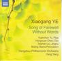 Xiaogang Ye: Song of Farewell without Words op.61b, CD