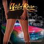 Text: "Wild Rose", "WLD RSE 2", "Too Dangerous". Eine Frau in Strümpfen vor einem bunten Auto, Stadtsilhouette im Hintergrund., CD