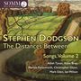 Stephen Dodgson (1924-2013): Lieder Vol.2 "The Distances between", CD