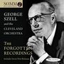 : George Szell & das Cleveland Orchestra - The Forgotten Recordings, CD,CD