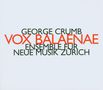 George Crumb (1929-2022): Vox Balaenae (Voice of the Whale), CD