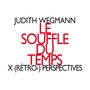 Judith Wegmann (geb. 1975): Le Souffle du Temps für Klavier, CD