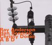 Ray Anderson (geb. 1952): ABD, CD