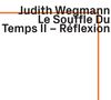 Judith Wegmann (geb. 1975): Reflexions I-IV für Klavier, CD