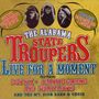 The Alabama State Troupers: Live For A Moment, CD
