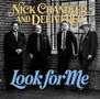Text: "Nick Chandler and Delivered" und "Look for Me". Vier Männer in Anzügen vor einer Backsteinwand., CD