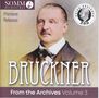 Anton Bruckner: Bruckner from the Archives Vol.3, 2 CDs, 2 CDs