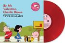 Vince Guaraldi: Be My Valentine, Charlie Brown (50th Anniversary) (Extended Edition) (Heartburn Red Vinyl), LP