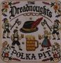 "The Dreadnoughts Polka Pit" in verschnörkelter Schrift, umgeben von traditionellen Tänzern, Axtmännern und einem Bierkrug., LP