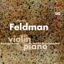 Morton Feldman (1926-1987): Werke für Violine & Klavier, 2 CDs