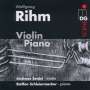 Wolfgang Rihm (geb. 1952): Werke für Violine & Klavier, CD