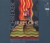 Franz Schreker (1878-1934): Irrelohe, 3 Super Audio CDs