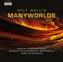 Rolf Wallin: Manyworlds (mit Blu-ray Audio), 1 CD und 1 Blu-ray Audio