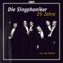 Die Singphoniker: 25 Jahre - Nur das Beste!, 2 CDs