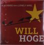 Will Hoge: Blackbird On A Lonely Wire (Maroon Vinyl), LP