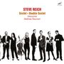 Steve Reich: Sextett (180g) für 2 Klaviere, 2 Vibraphone, 3 Marimbas, 2 Bass Drums & Tam-Tam, CD
