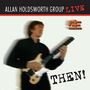Allan Holdsworth: Then!: Live, CD