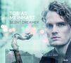 Tobias Meinhart (geb. 1983): Silent Dreamer, CD