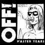 Off!: Wasted Years, LP