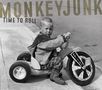 MonkeyJunk: Time To Roll, CD