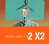 Pierre Lapointe: 2 X 2 Ed Ltd Revisiter, CD