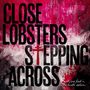 Close Lobsters: Stepping Across EP, CD