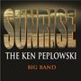 Ken Peplowski (geb. 1958): Sunrise: The Ken Peplowski Big Band, CD