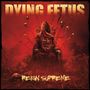 Dying Fetus: Reign Supreme, CD