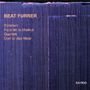 Beat Furrer (geb. 1954): Dort ist das Meer für Chor & Orchester, CD