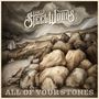 The Steel Woods: All Of Your Stones, CD