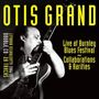 Otis Grand: Live At Burnley Blues Festival / Collaborations & Rarities, 2 CDs