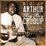 Arthur "Big Boy" Crudup: If I Get Lucky, 4 CDs