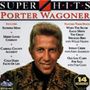 Porter Wagoner: Super Hits, CD