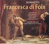 Gaetano Donizetti: Francesca di Foix, CD
