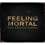 Kris Kristofferson: Feeling Mortal, CD