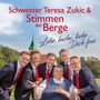Schwester Teresa Zukic & Stimmen Der Berge: Lebe, lache, liebe ... Dich frei, CD