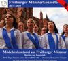 Mädchenkantorei am Freiburger Münster - Freiburger Münsterkonzerte, 2 CDs