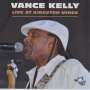 Vance Kelly: Live At Kingston Mines, CD